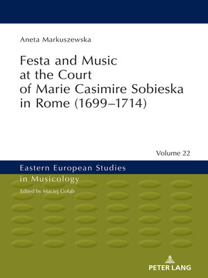 cover image of Festa and Music at the Court of Marie Casimire Sobieska in Rome (16991714)